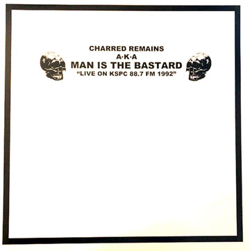 CHARRED REMAINS/MAN IS THE BASTARD "Live on KSPC" LP Color
